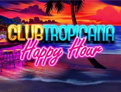 Club Tropicana – Happy Hour