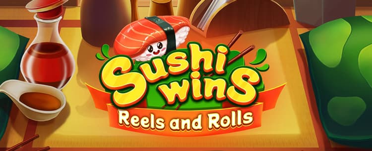 Sushi Wins Reels and Rolls