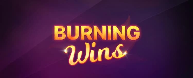 Burning Wins 